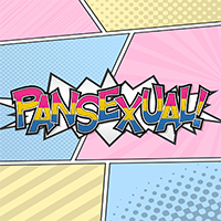 Pansexual text in comic book style font with starburst on a background of halftone shaded Pansexual pride flag.