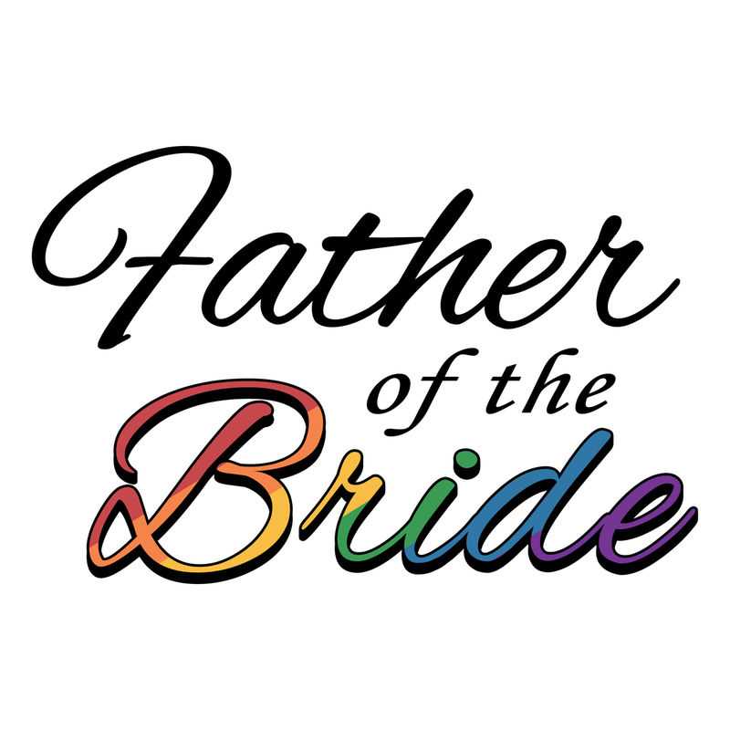 The words Father of the Bride filled with, lesbian pride, rainbow flag.